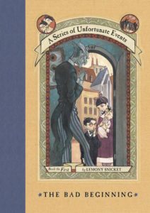 A Series of Unfortunate Events Book 1 The Bad Beginning by Lemony Snicket Daniel Handler