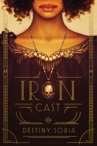 Iron Cast by Destiny Soria cover