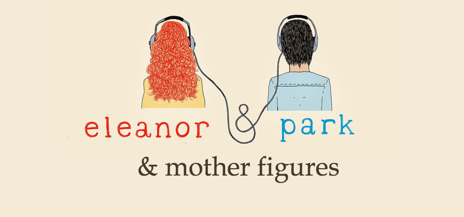 Eleanor & Mom: Mother Figures in Eleanor & Park