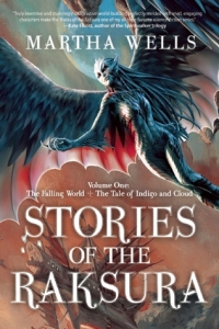 US Print cover for STORIES OF THE RAKSURA: VOLUME ONE by Martha Wells