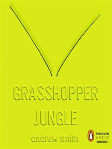 Penguin Audio edition of GRASSHOPPER JUNGLE by Andrew Smith