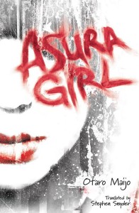 Cover for ASURA GIRL by Otaro Maijo (US edition by Viz Media Haikasoru)