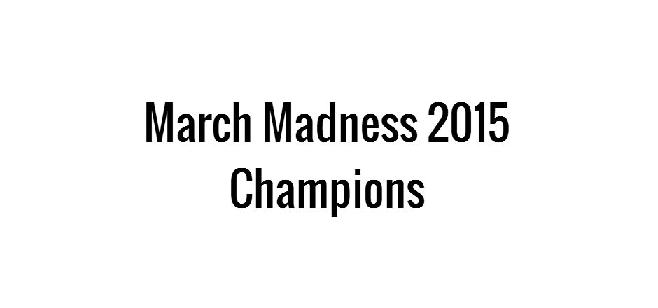 March Madness 2015: Champions