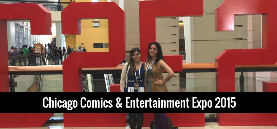 C2E2 2015: Moderate to Excitable Geek Goes to a Con