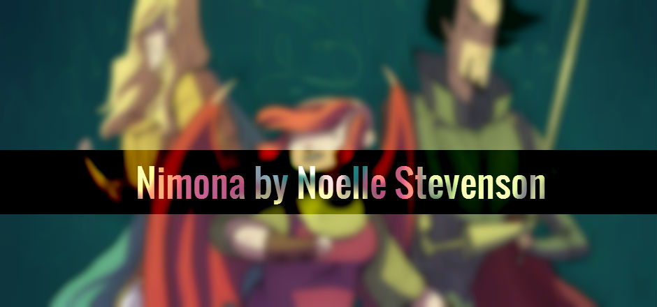 REVIEW: Nimona by Noelle Stevenson