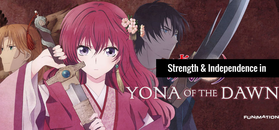 Strength and Independence in Yona of the Dawn