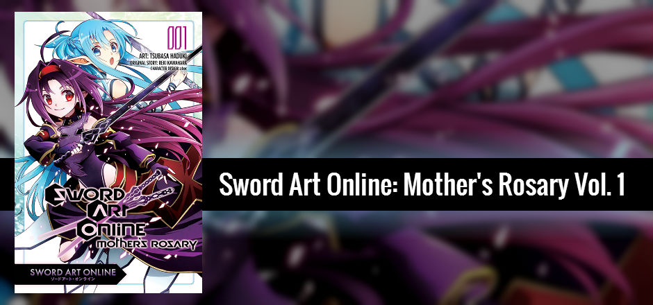 REVIEW: Sword Art Online: Mother’s Rosary, Vol. 1