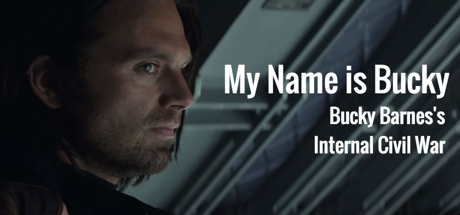 “My Name Is Bucky”: Bucky Barnes’s Internal Civil War