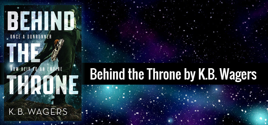 Book Club: BEHIND THE THRONE by K.B. Wagers