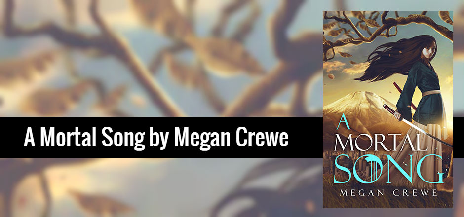 REVIEW: A Mortal Song by Megan Crewe