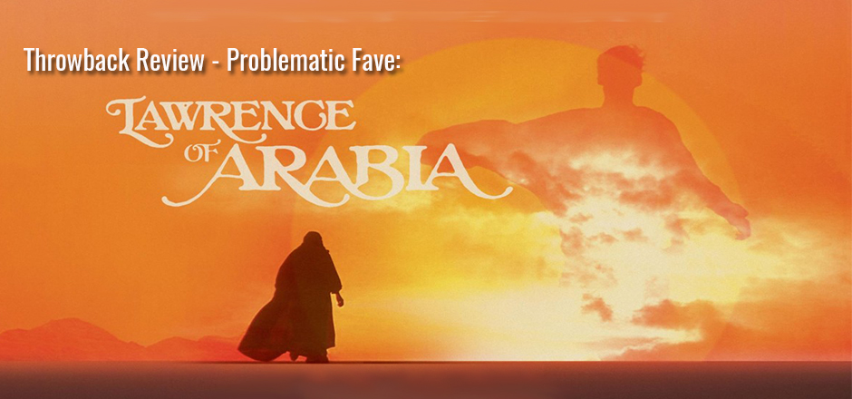Throwback Review: Lawrence of Arabia