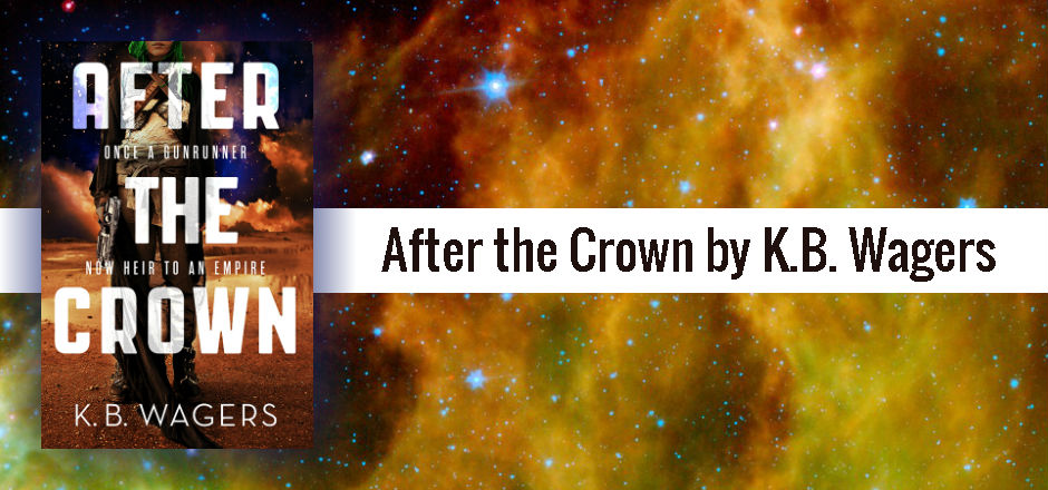 REVIEW: After the Crown by K.B. Wagers