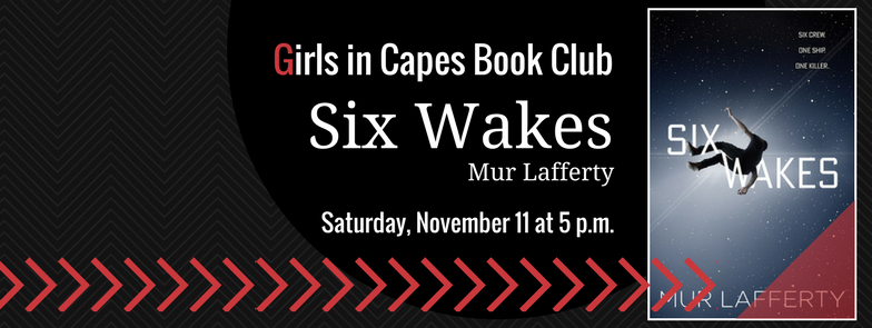 Book Club: SIX WAKES by Mur Lafferty