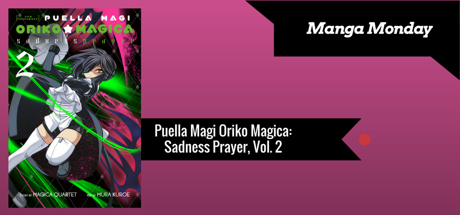 REVIEW: Puella Magi Oriko Magica: Sadness Prayer, Vol. 2