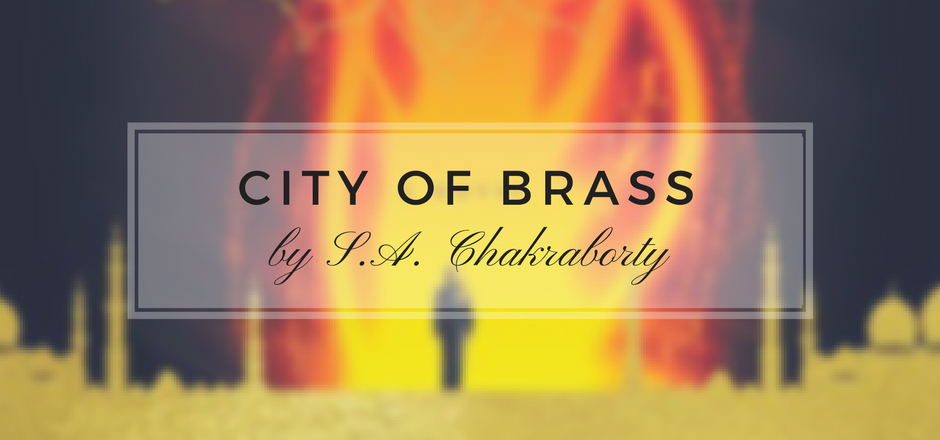 REVIEW: The City of Brass by S.A. Chakraborty