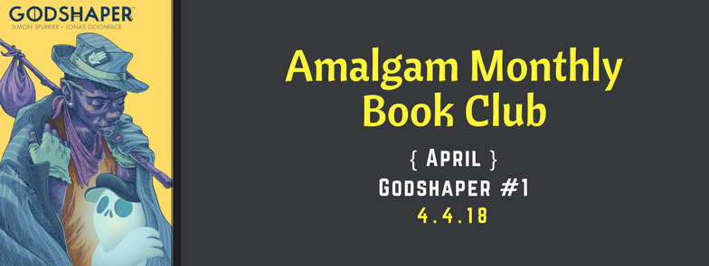 Amalgam Book Club: Godshaper, Vol. 1