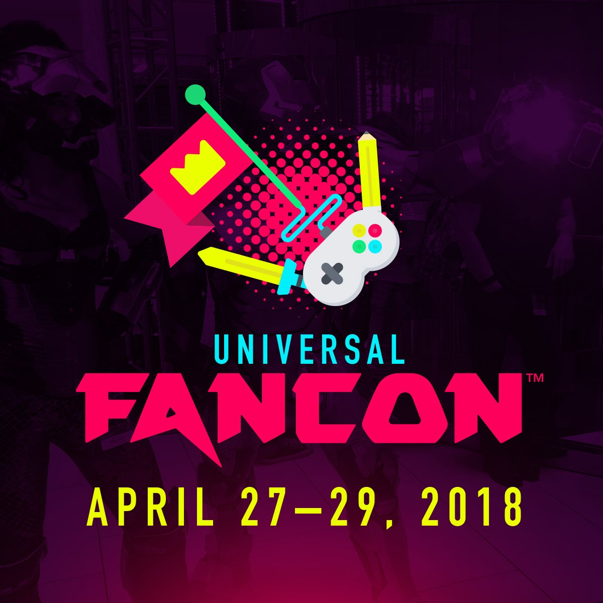 Don’t miss the first Universal Fan Con coming this April