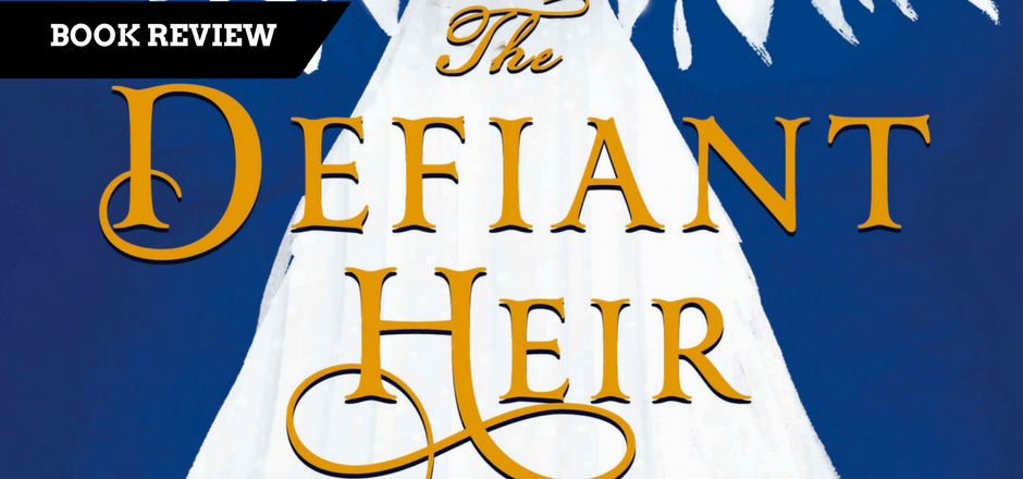 REVIEW: The Defiant Heir by Melissa Caruso