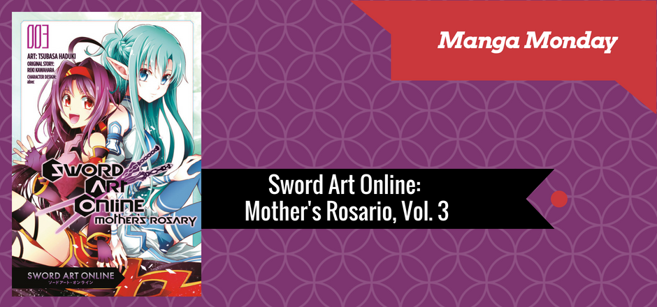 REVIEW: Sword Art Online: Mother’s Rosary, Vol. 3