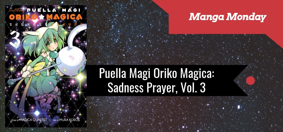 REVIEW: Puella Magi Oriko Magica: Sadness Prayer, Vol. 3