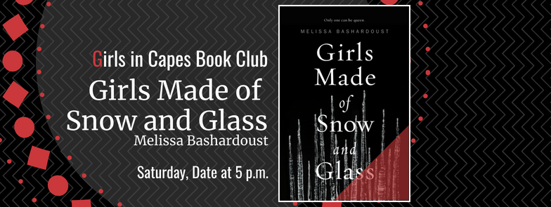 Book Club: GIRLS MADE OF SNOW AND GLASS by Melissa Bashardoust