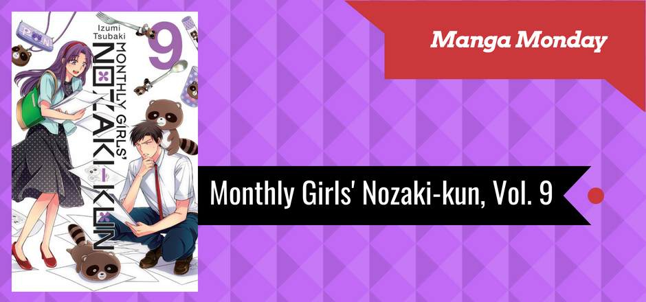 REVIEW: Monthly Girls’ Nozaki-kun, Vol. 9