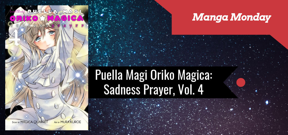 REVIEW: Puella Magi Oriko Magica: Sadness Prayer, Vol. 4