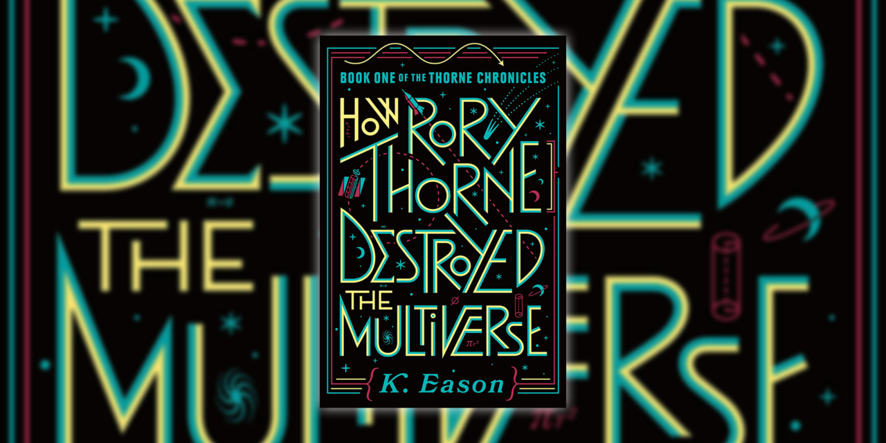 Book Club: How Rory Thorne Destroyed the Multiverse